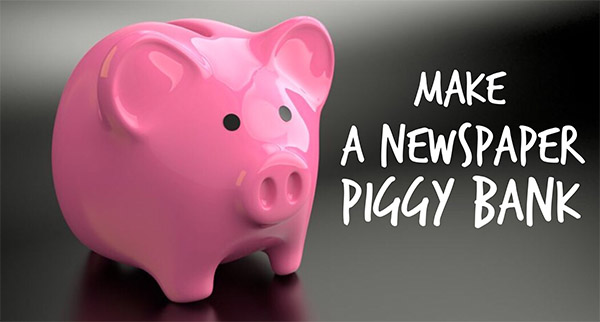 Craft Ideas! Newspaper Piggy Bank
